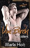 The Van Birch Incident by Marla Holt