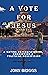 A Vote for Jesus by John Briggs