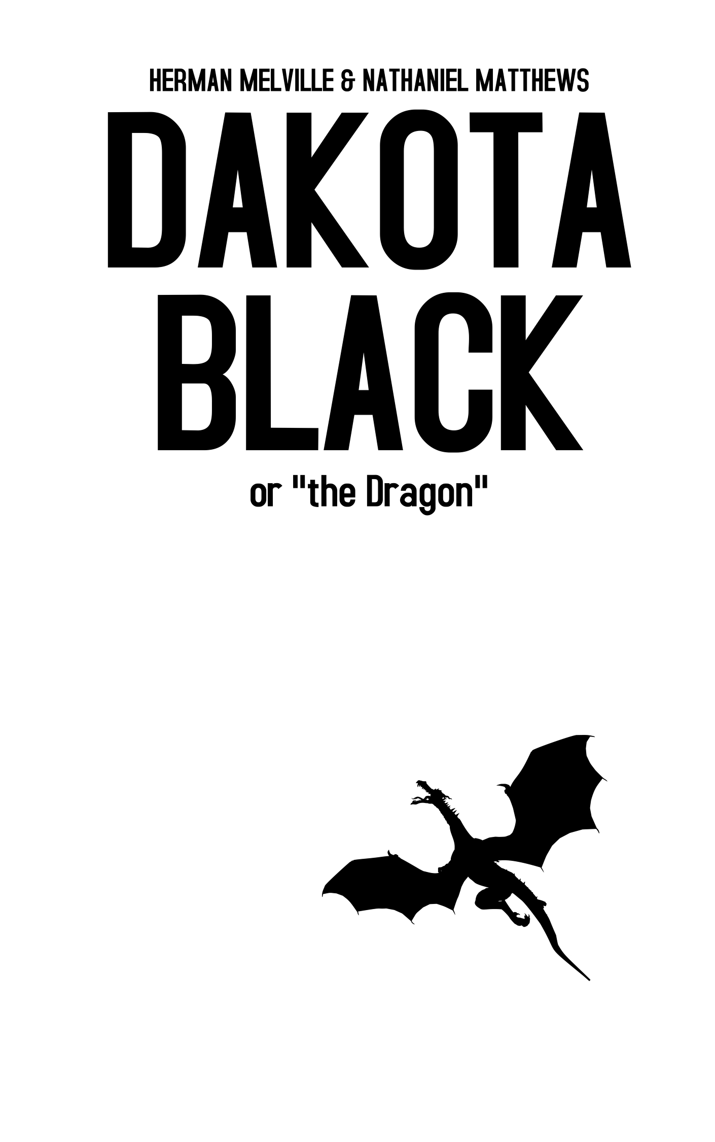 Dakota Black or "the Dragon"