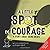A Little SPOT of Courage by Diane Alber