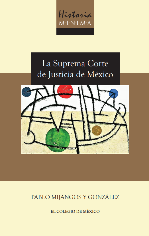 Historia mínima de la Suprema Corte de Justicia de México