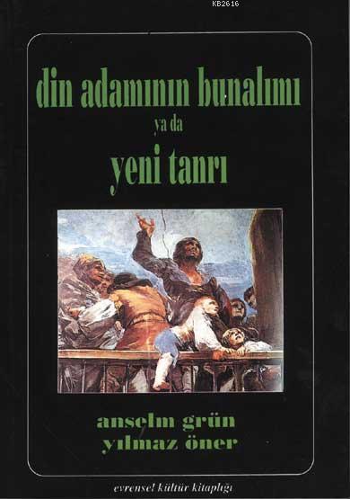 Din Adamının Bunalımı ya da Yeni Tanrı