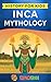 Inca Mythology: History for...