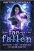 The Fae and the Fallen (Gifted Fae Academy #1)
