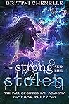 The Strong and the Stolen by Brittni Chenelle