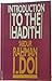 INTRODUCTION TO THE HADITH