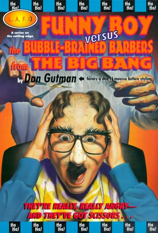 Funny Boy Versus The Bubble-Brained Barbers From the Big Bang (L.A.F. Books)