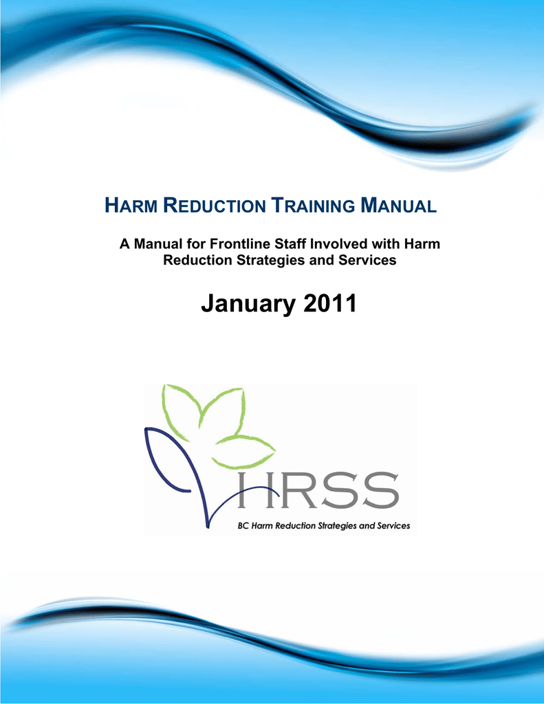 Harm Reduction Training Manual:  A Manual for Frontline Staff Involved with Harm Reduction Strategies and Services