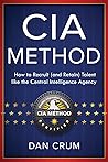 The CIA Method: How to Recruit (and Retain) Talent Like the Central Intelligence Agency