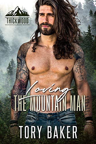 Loving the Mountain Man (Thickwood, CO, #6)
