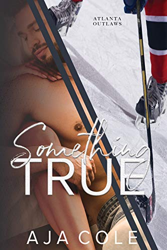 Something True (Atlanta Outlaws #4)