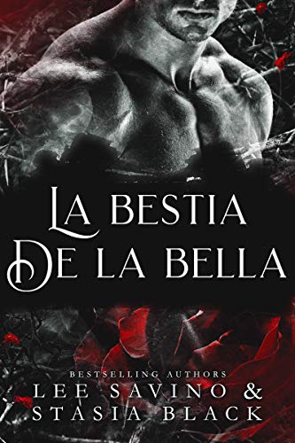 La bestia de la bella (La bella y la rosa, #1)