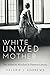 White Unwed Mother: The Ado...