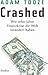 Crashed: Wie zehn Jahre Finanzkrise die Welt verändert haben