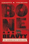 Bone and Beauty: The Ribbon Boys Rebellion