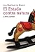 El Estado contra natura by Luis Martínez de Mingo