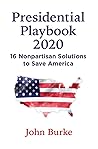 A Bold Plan for America by John Burke