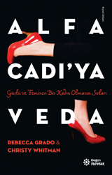 Alfa Cadı'ya Veda: Güçlü ve Feminen Bir Kadın Olmanın Sırları