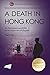A Death in Hong Kong: The MacLennan Case of 1980 and the Suppression of a Scandal (2nd Edition) (Royal Asiatic Society Hong Kong Studies)