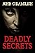 Deadly Secrets