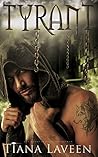 Tyrant by Tiana Laveen