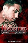 Haunted (Vampire Paranormal Romance, #2)