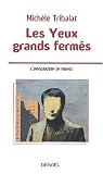 Les Yeux grands fermés: L'Immigration en France
