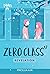 Zero Class #2: Revelation