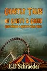 Ghastly Tales of Gaiety and Greed Ghastly Tales of Gaiety and Greed
