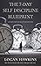 The 7-Day Self Discipline Blueprint: Get Things Done and Unleash Your Inner Drive