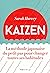 Kaizen - La méthode japonaise du petit pas pour changer toutes ses habitudes