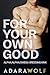 For Your Own Good