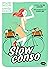 Slow conso by Caroline de Surany