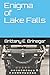 Enigma of Lake Falls