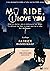 My Ride, I Love You by Patrick Rangimant