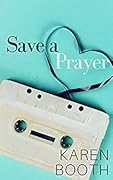 Save a Prayer: A Prequel to Bring Me Back