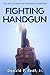 Fighting Handgun: The Art &...