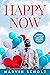Happy Now: Happiness is Not...