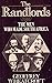 The Randlords: The Exploits & Exploitations of South Africa's Mining Magnates