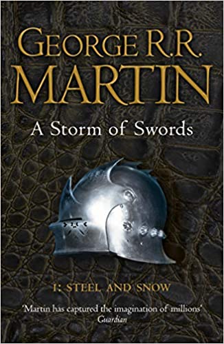 A Storm of Swords: Steel and Snow (A Song of Ice and Fire, #3, Part 1 of 2)