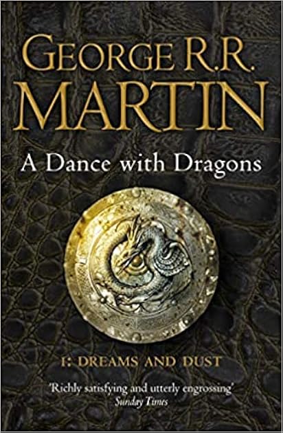 A Dance with Dragons: Dreams and Dust (A Song of Ice and Fire, #5, Part 1 of 2)