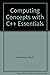 Computing Concepts with C++ Essentials