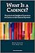 What Is a Cadence?: Theoretical and Analytical Perspectives on Cadences in the Classical Repertoire