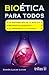 Bioética para Todos