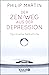 Der Zen-Weg aus der Depression: Spirituelle Selbsthilfe