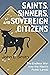 Saints, Sinners, and Sovereign Citizens by John L. Smith