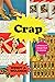 Crap: A History of Cheap St...