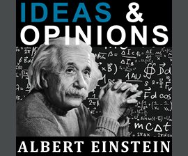 Ideas and Opinions