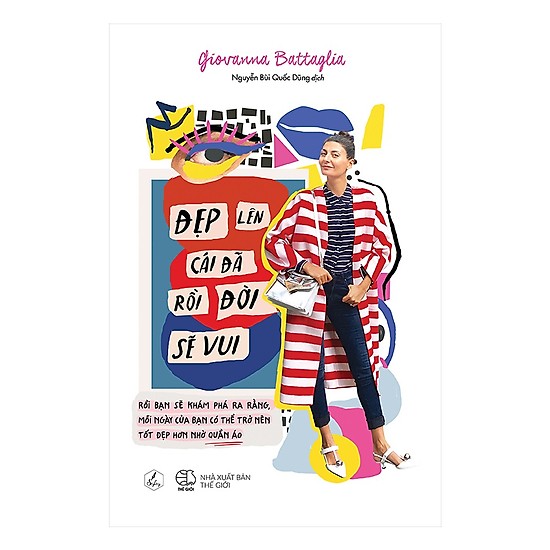 Đẹp Lên Cái Đã Rồi Đời Sẽ Vui (Paperback)