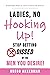 Ladies, No Hooking Up!: Sto...